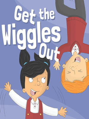 cover image of Get the Wiggles Out